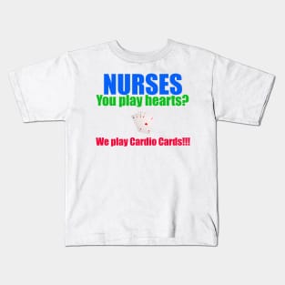 Nurse humor--Nurses play cards Kids T-Shirt